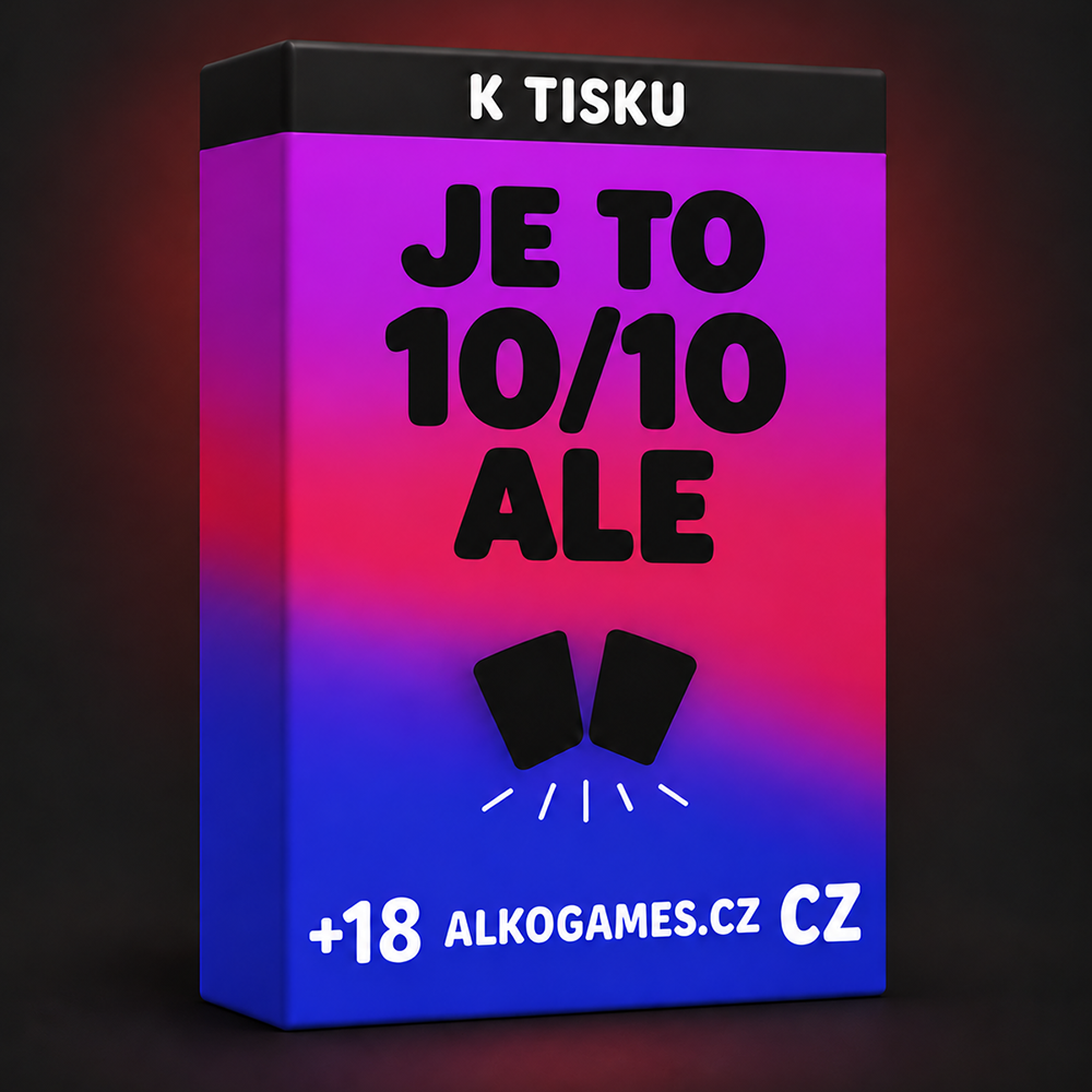 Hra "Je To 10/10 Ale" (K Tisku)