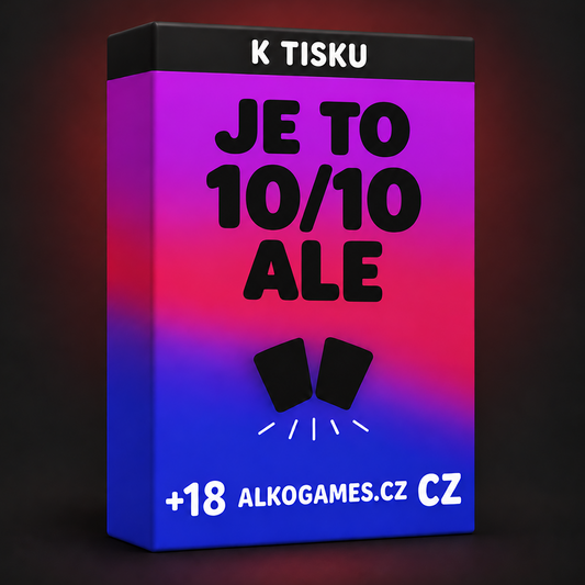 Hra "Je To 10/10 Ale" (K Tisku)