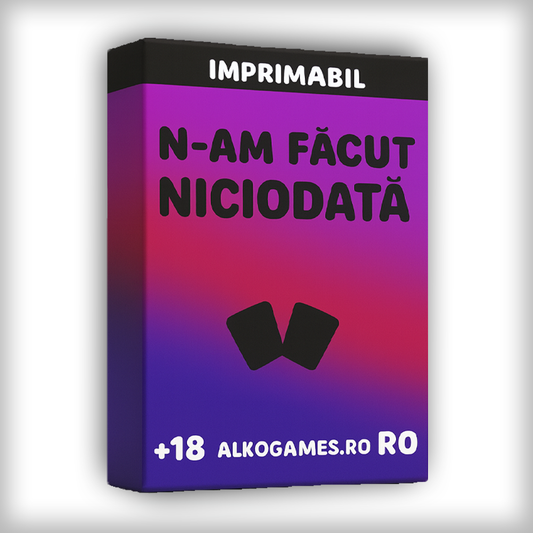 Joc "N-am Făcut Niciodată" (Imprimabil)