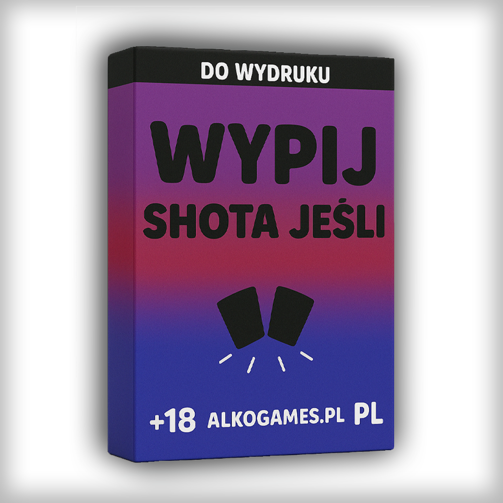 Gra "Wypij Shota Jeśli" (Do Wydruku)