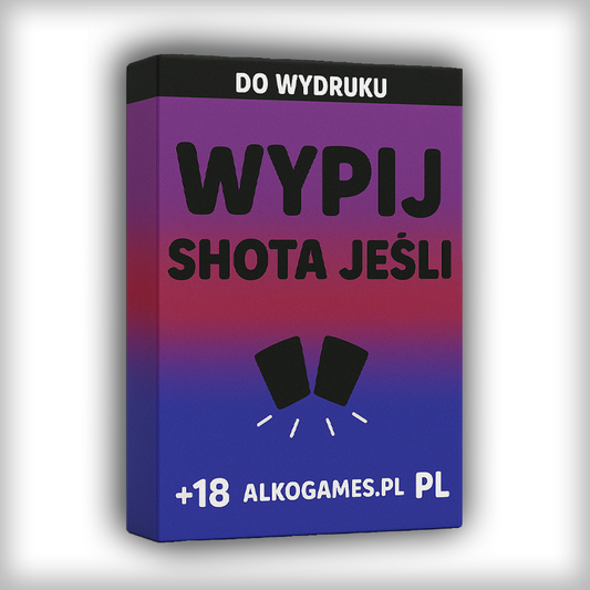 Gra "Wypij Shota Jeśli" (Do Wydruku)